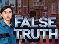 Игри False Truth