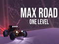 Игри Max Road - One Level