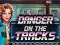 Игри Danger on the Tracks