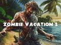 Игри Zombie Vacation 2