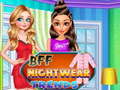 Игри BFF Nightwear Trends