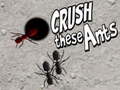 Игри Crush These Ants