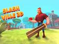 Игри Slash Ville 3d