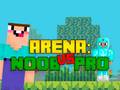 Игри Arena: Noob vs Pro