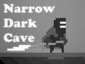 Игри Narrow Dark Cave