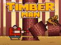 Игри Timber Man