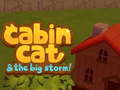 Игри Cabin Cat & the big Storm 