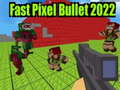 Игри Fast Pixel Bullet 2022