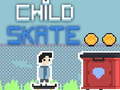 Игри Child Skate