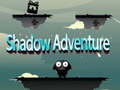 Игри Shadow Adventure