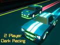 Игри 2 Player Dark Racing