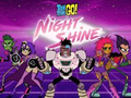 Игри Teen Titans Go! Night Shine