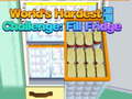 Игри Worlds Hardest Challenge Fill Fridge