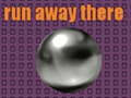 Игри run away there
