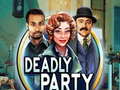 Игри Deadly Party
