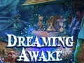 Игри Dreaming Awake