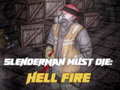 Игри Slenderman Must Die: Hell Fire