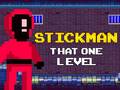 Игри Stickman That One Level