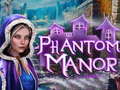 Игри Phantom Manor