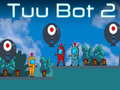 Игри Tuu Bot 2