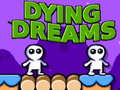 Игри Dying Dreams