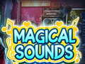 Игри Magical Sounds