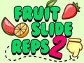 Игри Fruit Slide Reps 2