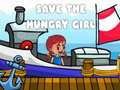 Игри Save The Hungry Girl