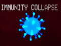 Игри Immunity collapse