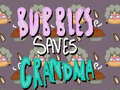 Игри Bubbles Saves Grandma