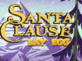 Игри Santa Claus Lay Egg
