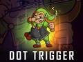Игри Dot Trigger