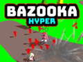 Игри Bazooka Hyper