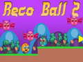 Игри Reco Ball 2