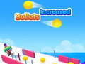 Игри Bullets increased