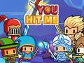 Игри You Hit Me!