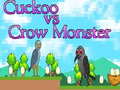Игри Cuckoo vs Crow Monster