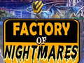 Игри Factory of Nightmares