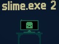 Игри Slime.exe 2
