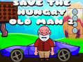 Игри Save The Hungry Old Man 2