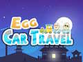 Игри Egg Car Travel