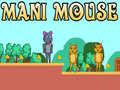 Игри Mani Mouse