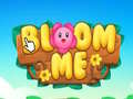 Игри Bloom Me