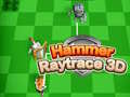 Игри Hammer Raytrace 3D