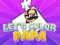 Игри Let's Color Papa
