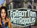 Игри Forgotten Metropolis