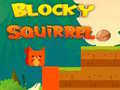 Игри Blocky Squirrel