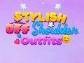 Игри BFF Stylish Off Shoulder Outfits