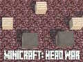 Игри Minicraft: Head War