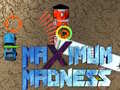 Игри Maximum Madness